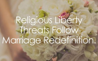 Religious Liberty Threats Follow Marriage Redefinition