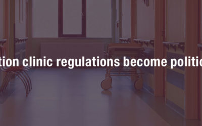 Will abortion clinic regulation become a political tool again?