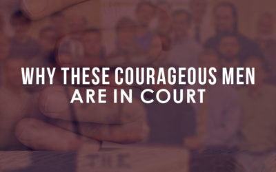 Why These Courageous Men Are In Court