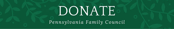 Donate to PA Family Council