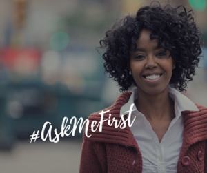 #AskMeFirst