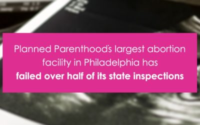 Philadelphia Planned Parenthood abortion clinic fails over half of all state inspections